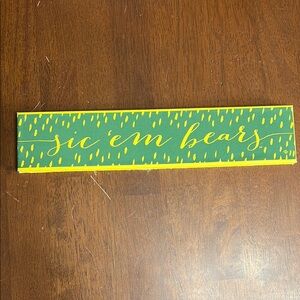New - Baylor Sic ‘Em Bears Painted Sign in Green & Gold